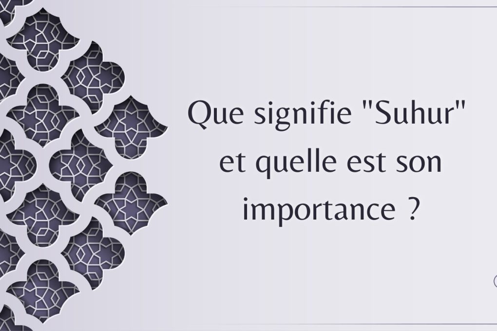 Que signifie "Suhur" et quelle est son importance ?